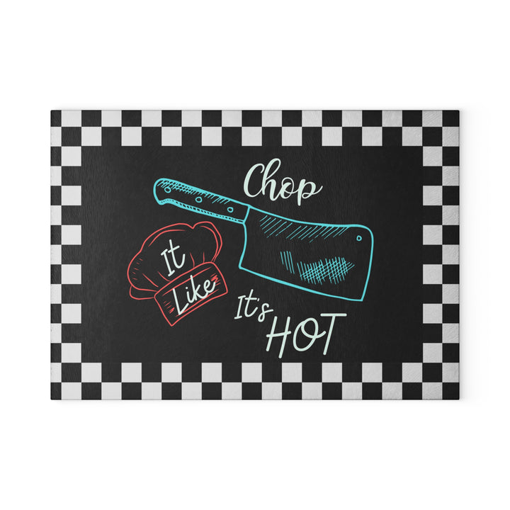 Chop It Like It's Hot Glass Cutting Board