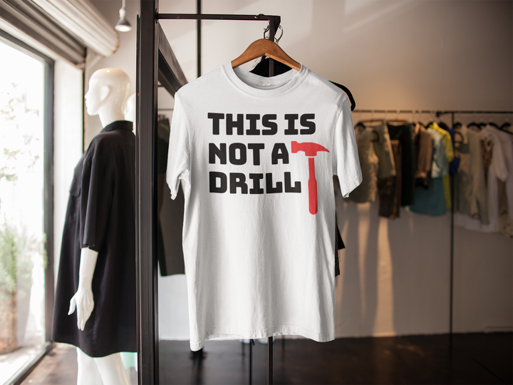 This Is Not A Drill Tee