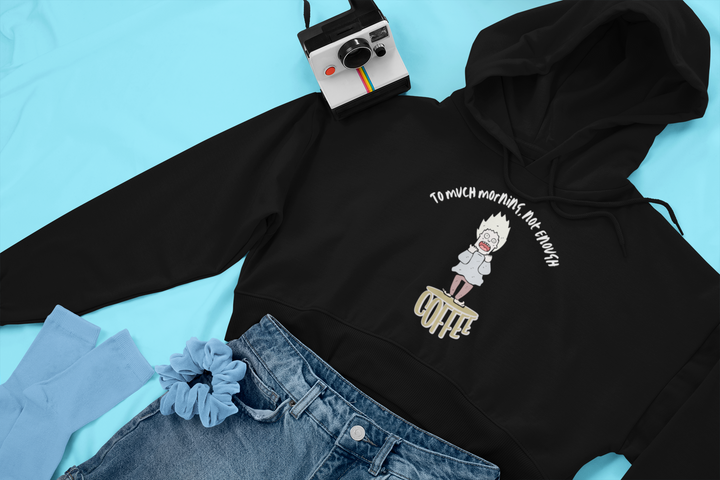 To Much Morning Cinched Bottom Hoodie