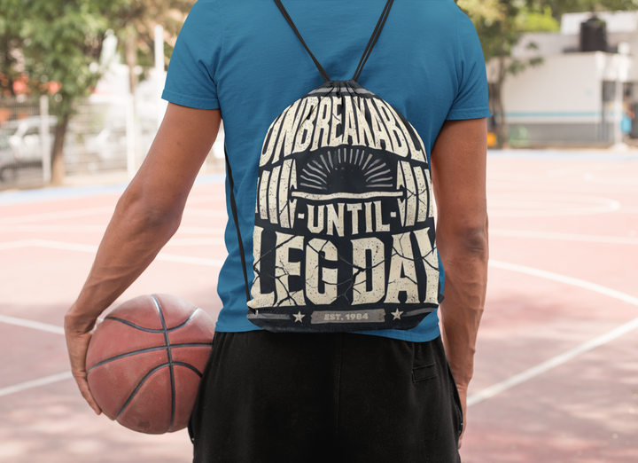 Unbreakable Until Leg Day Drawstring Bag